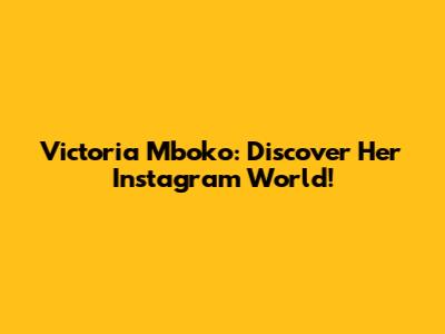 Victoria Mboko: Discover Her Instagram World!