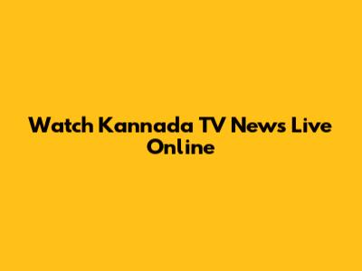 Watch Kannada TV News Live Online