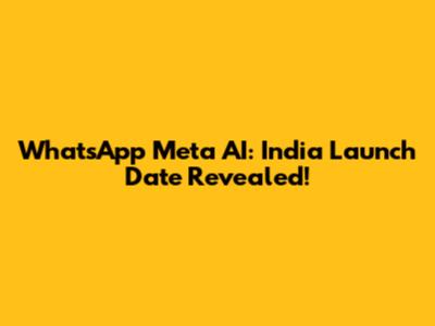WhatsApp Meta AI: India Launch Date Revealed!