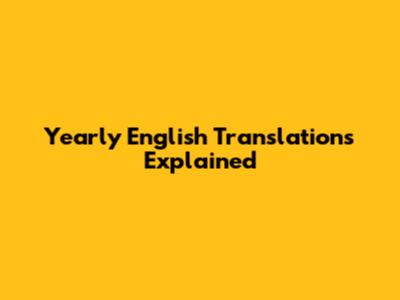 Yearly English Translations Explained