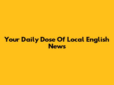 Your Daily Dose Of Local English News