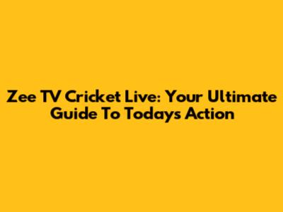 Zee TV Cricket Live: Your Ultimate Guide To Today's Action