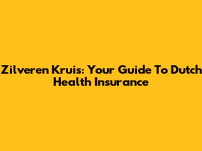 Zilveren Kruis: Your Guide To Dutch Health Insurance